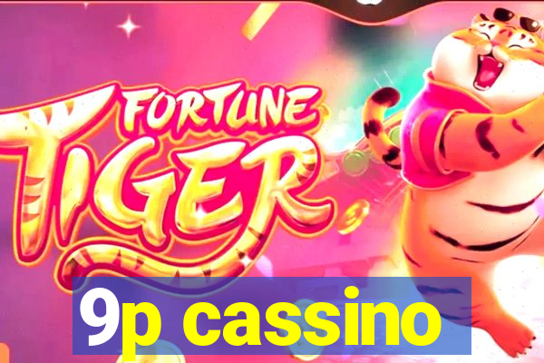 9p cassino